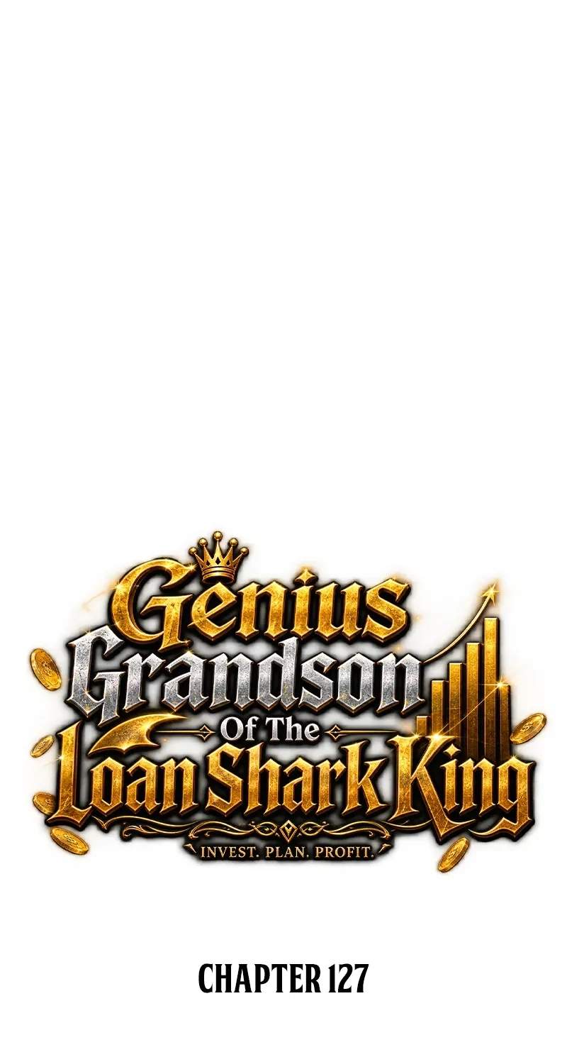 Genius Grandson of the Loan Shark King — Chapter 127 — page 39